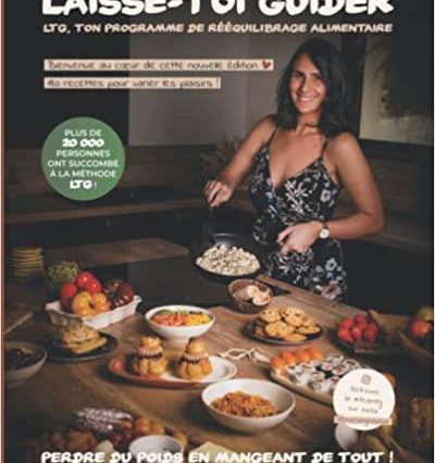 LAISSE-TOI GUIDER !: LTG, ton programme de rééquilibrage alimentaire Marion Grassia