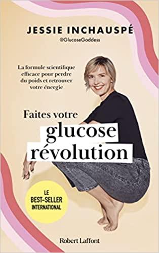 Faites votre Glucose Revolution Jessie Inchauspé neuf 19 euros