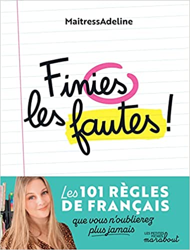 De Maitresse Adeline Finies les fautes: Les 101 règles de français que vous n'oublierez plus neuf 16,90 €