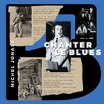 Chanter Le Blues Michel Jonasz CD neuf 16,99€