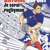 BD Antoine Dupont je serai rugbyman neuf 15,90 euros
