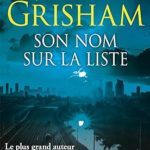 Thriller à lire - John Grisham Son nom sur la liste neuf 22,90 euros