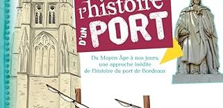 Bordeaux - L'histoire d'un Port par Deveau et Lefort neuf 13,90 euros