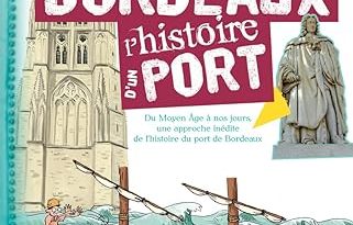 Bordeaux - L'histoire d'un Port par Deveau et Lefort neuf 13,90 euros