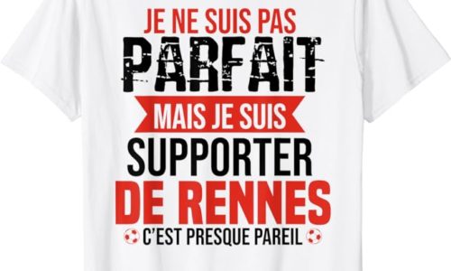 Cadeau Supporter Rennes Humour T-Shirt neuf 16,99€