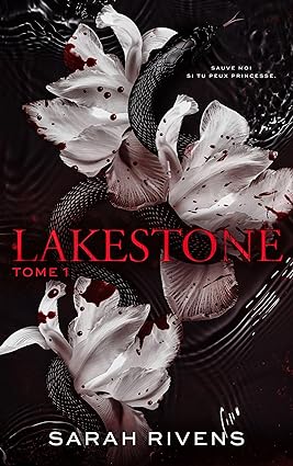 Lakestone - tome 1: Après Captive, de Sarah Rivens neuf 20,00 €