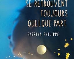 Tu verras, les âmes se retrouvent toujours de Sabrina Philippe poche neuf 8,30 euros